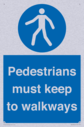 -pedestrians-must-keep-to-walkways-sign~